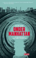 Onder Manhattan 9789044536669 Erling Kagge, Boeken, Verzenden, Zo goed als nieuw, Erling Kagge