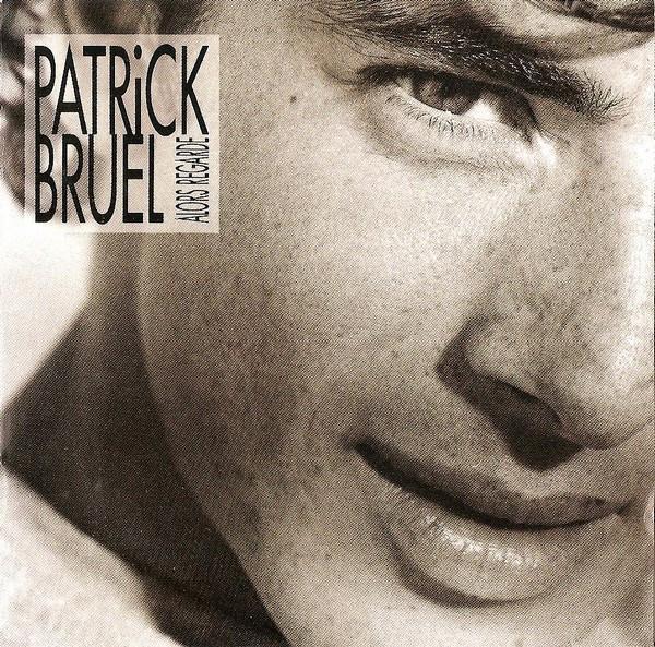Patrick Bruel - Alors Regarde, CD & DVD, CD | Pop