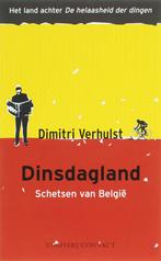 Dinsdagland 9789025425081, [{:name=>'Dimitri Verhulst', :role=>'A01'}], Verzenden
