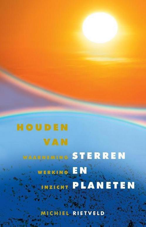 Houden van sterren en planeten 9789491748684, Boeken, Wetenschap, Gelezen, Verzenden