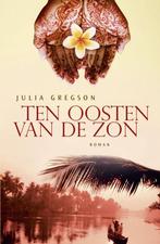 Ten Oosten Van De Zon 9789047508052, Verzenden, Julia Gregson