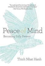 Peace of Mind: Becoming Fully Present, Thich Nhat Hanh, Gelezen, Thich Nhat Hanh, Verzenden
