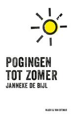Pogingen tot zomer 9789038806785 Janneke de Bijl, Verzenden, Zo goed als nieuw, Janneke de Bijl