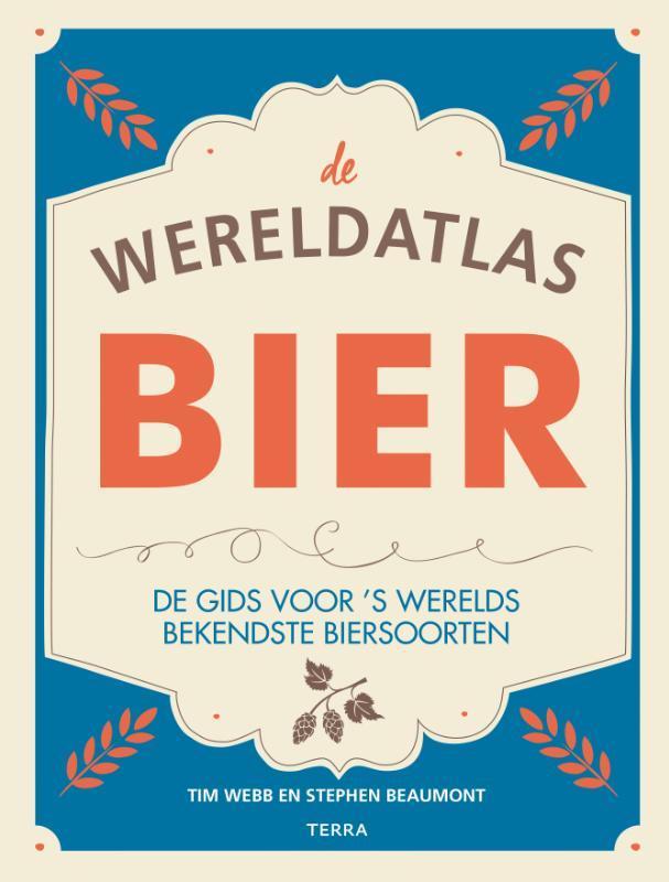 Bier - de wereldatlas 9789089897527 Tim Webb, Livres, Livres de cuisine, Envoi