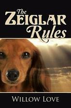 The Zeiglar Rules.by Love, Willow New   ., Love, Willow, Zo goed als nieuw, Verzenden