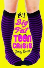 My Big Fat Teen Crisis 9781407115955, Jenny Smith, Verzenden