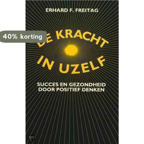 De kracht in uzelf 9789065904331 Erhard F Freitag, Boeken, Esoterie en Spiritualiteit, Gelezen, Verzenden