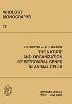 The Nature and Organization of Retroviral Genes in Animal, Zo goed als nieuw, D.H. Gillespie, David R. Strayer, Verzenden