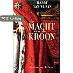 MACHT VAN DE KROON 9789050183925 H. van Wijnen, Boeken, Verzenden, Gelezen, H. van Wijnen