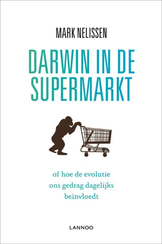 Darwin in de supermarkt 9789020995091 Mark Nelissen, Boeken, Wetenschap, Gelezen, Verzenden
