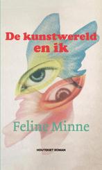 De kunstwereld en ik 9789089244093 Feline Minne, Verzenden, Gelezen, Feline Minne