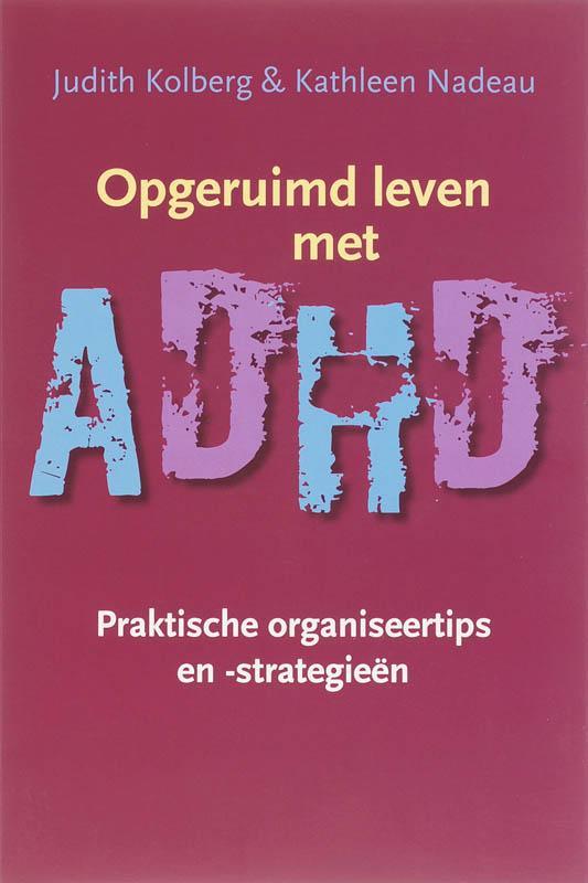 Opgeruimd leven met ADHD 9789057122446 J. Kolberg, Boeken, Psychologie, Zo goed als nieuw, Verzenden