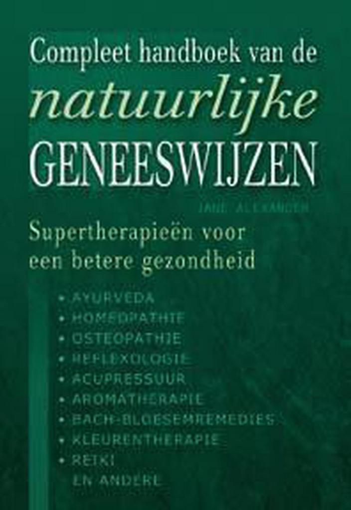 Compleet handboek van de natuurlijke geneeswijzen, Boeken, Gezondheid, Dieet en Voeding, Gelezen, Verzenden