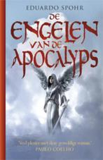 De engelen van de apocalyps 9789024533671 Eduardo Spohr, Boeken, Verzenden, Gelezen, Eduardo Spohr