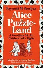 Alice in Puzzle-Land: A Carrollian Tale for Chi. Smullyan,, Raymond M. Smullyan,Greer Fitting, Verzenden