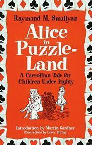 Alice in Puzzle-Land: A Carrollian Tale for Chi. Smullyan,, Livres, Livres Autre, Envoi
