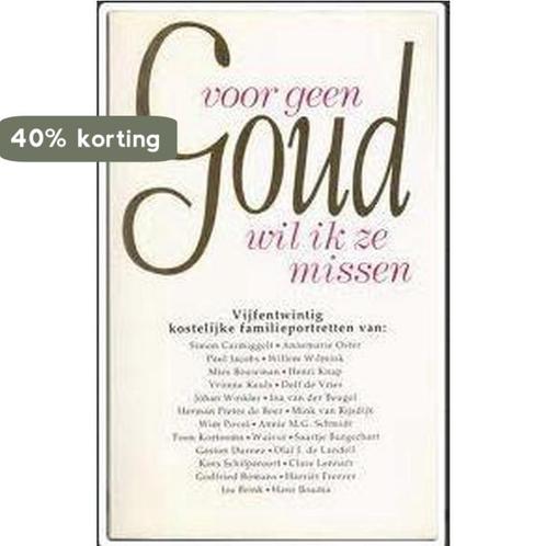 Voor geen goud wil ik ze missen 9789051124750 Auteur, Boeken, Overige Boeken, Zo goed als nieuw, Verzenden