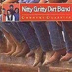 Nitty Gritty Dirt Band - Country Classics, Verzenden