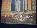 Anonymous - Lart musulman en Algerie - Années 1950
