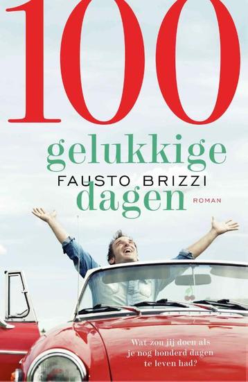 100 Gelukkige dagen 9789021022796 Fausto Brizzi, Verzenden, Fausto Brizzi