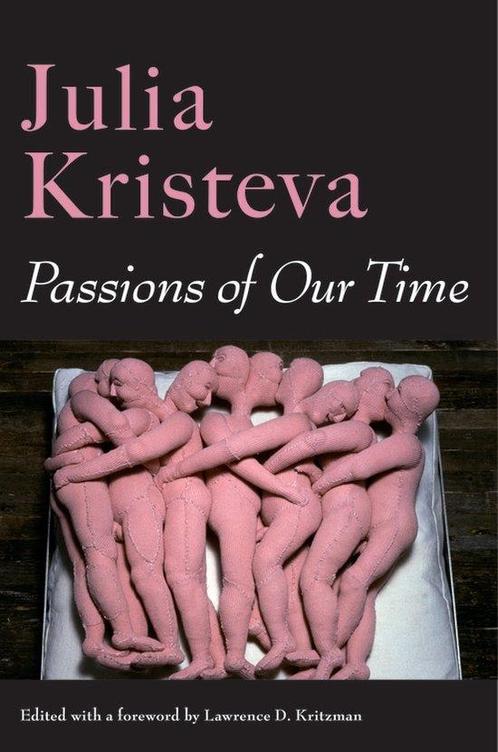 Passions of Our Time 9780231171441 Julia Kristeva, Boeken, Taal | Engels, Gelezen, Verzenden