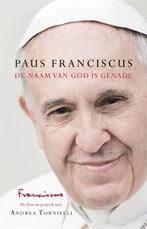 De naam van God is genade 9789044350616 Paus Franciscus, Boeken, Verzenden, Zo goed als nieuw, Paus Franciscus