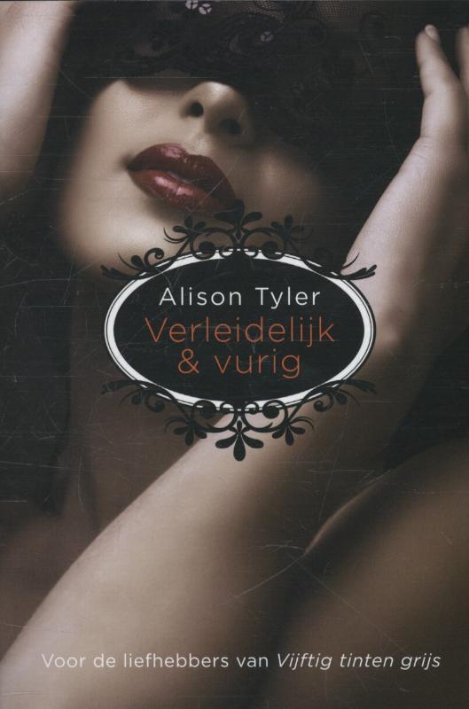 Verleidelijk en vurig 9789044340204 Alison Tyler, Livres, Romans, Envoi
