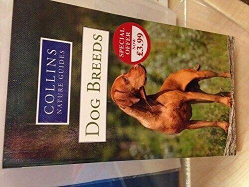 COLLINS NATURE GUIDE: DOG BREEDS., Collins Nature Guide., Livres, Livres Autre, Envoi