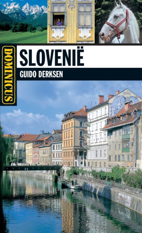 Slovenië / Dominicus landengids 9789025750480 Guido Derksen, Boeken, Reisgidsen, Gelezen, Verzenden