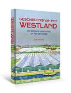 Geschiedenis van het Westland 9789462495067 Jaap van Duijn, Boeken, Verzenden, Gelezen, Jaap van Duijn