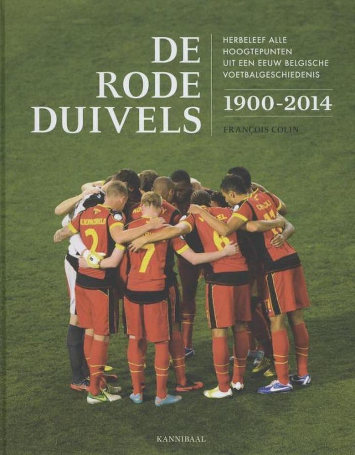 De Rode Duivels 1900-2014 9789491376771 François Colin, Boeken, Hobby en Vrije tijd, Zo goed als nieuw, Verzenden