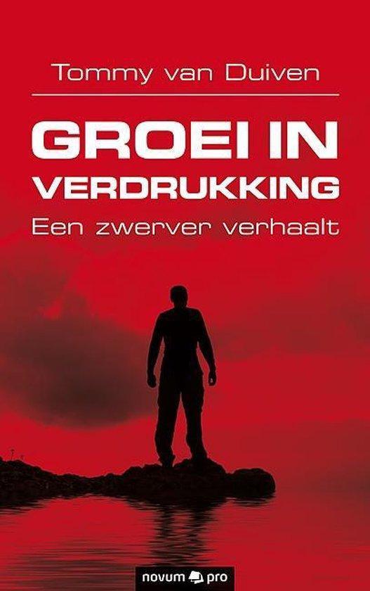 Groei in verdrukking 9783990642559 Tommy van Duiven, Boeken, Romans, Zo goed als nieuw, Verzenden