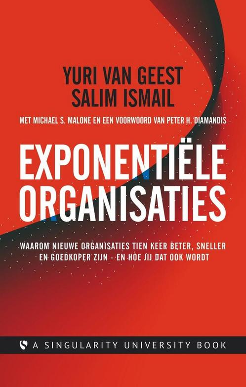 Exponentiële organisaties 9789047008330 Salim Ismail, Boeken, Economie, Management en Marketing, Zo goed als nieuw, Verzenden