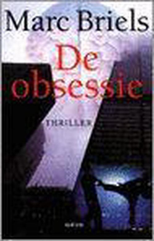 De obsessie 9789022315415 M. Briels, Boeken, Thrillers, Zo goed als nieuw, Verzenden