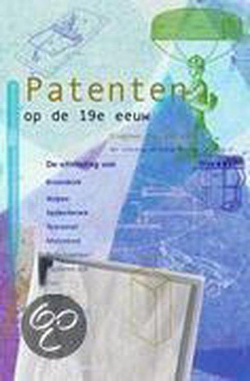 Patenten Op De 19E Eeuw 9789076988214, Boeken, Geschiedenis | Wereld, Gelezen, Verzenden