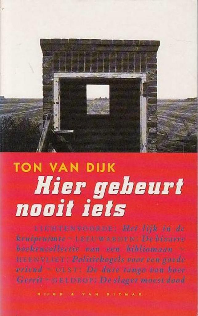 Hier gebeurt nooit iets 9789038813769 T. van Dijk, Boeken, Romans, Gelezen, Verzenden