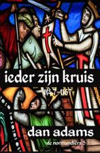 Ieder zijn kruis / De Normandiërs / 5 9789464657302, Verzenden, Zo goed als nieuw, Dan Adams