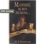 Mammie, ik ben zo bang... 9789067902854 Henderson, Livres, Verzenden, Henderson