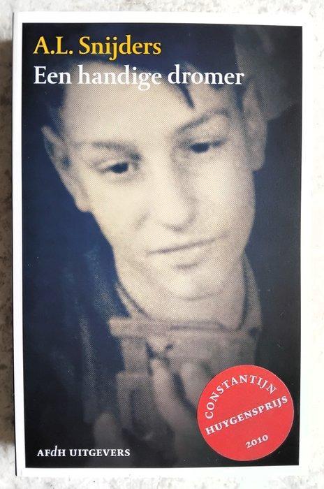 Gesigneerd; A.L. Snijders - Een handige dromer [met lange, Antiek en Kunst, Antiek | Boeken en Manuscripten