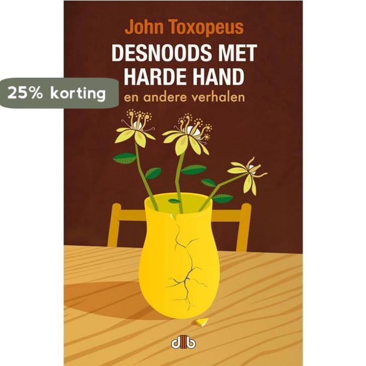 Desnoods met harde hand 9789078905646 John Toxopeus, Boeken, Literatuur, Zo goed als nieuw, Verzenden