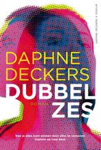 Dubbel zes 9789463810524 Daphne Deckers, Boeken, Verzenden, Gelezen, Daphne Deckers