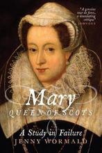 Mary, Queen of Scots 9781910900116, Boeken, Gelezen, Jenny Wormald, Jenny Wormald, Verzenden