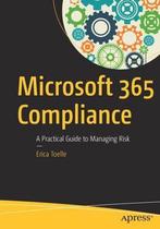 Office 365 Compliance 9781484257777 Erica Toelle, Verzenden, Gelezen, Erica Toelle
