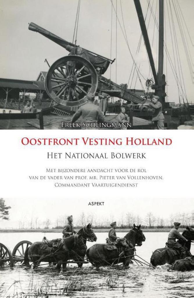 Oostfront Vesting Holland 9789461532756 Freek Schlingmann, Boeken, Geschiedenis | Wereld, Gelezen, Verzenden