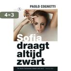 Sofia draagt altijd zwart 9789025300005 Paolo Cognetti, Verzenden, Gelezen, Paolo Cognetti