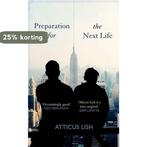 Preparation For The Next Life 9781780747774 Atticus Lish, Verzenden, Atticus Lish