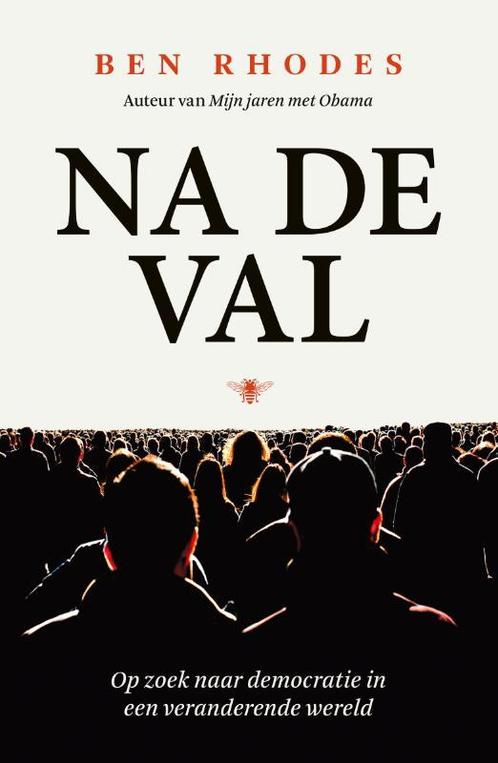 Na de val 9789403152912 Ben Rhodes, Boeken, Literatuur, Gelezen, Verzenden