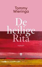 De heilige Rita 9789403168302 Tommy Wieringa, Boeken, Verzenden, Gelezen, Tommy Wieringa