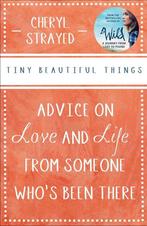 Tiny Beautiful Things: Advice on Love and Life from Someone, Verzenden, Cheryl Strayed
