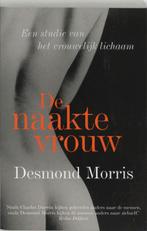 De Naakte Vrouw 9789026965746 Desmond Morris, Verzenden, Gelezen, Desmond Morris